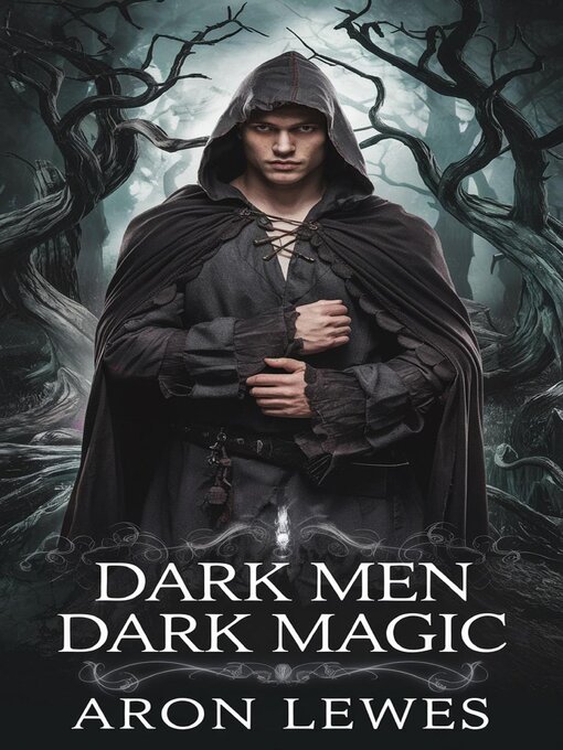 Title details for Dark Men Dark Magic (3 Fantasy Series Starters) by Aron Lewes - Available